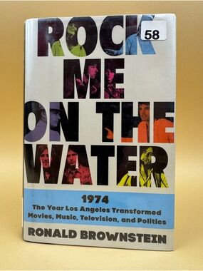 Rock Me on the Water 1974 Los Angeles Ronald Brownstein Hardcover Ex-Lib Mylar